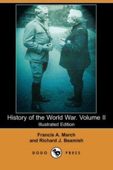 History of the World War. Volume II - Book #2 of the History of the World War