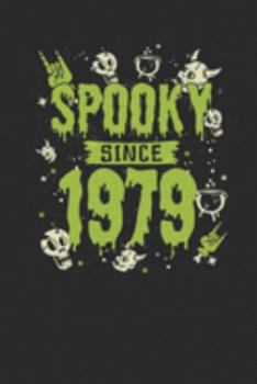 Spooky Since 1979: Dotted Bullet Grid Notebook / Journal (6 X 9 -120 Pages) – Birthday Gift And Halloween Gift Idea