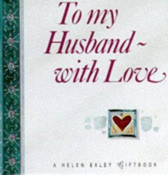 Hardcover To My Husband With Love (Mini Square Books) Book