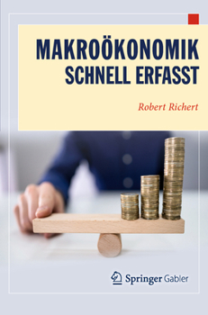 Makroökonomik - Schnell erfasst (Wirtschaft – Schnell erfasst)