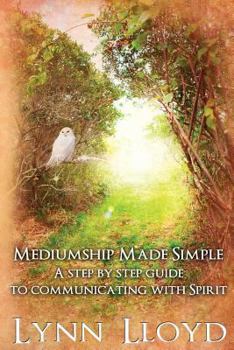 Paperback Mediumship Made Simple: A Step by Step Guide to Connecting With Spirit Book