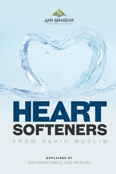 Paperback Heart Softeners from Sahih Muslim: Explained by Ash-Sheikh Abdul Aziz Ar-Rajhi Book
