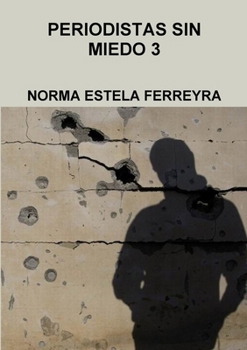 Paperback Periodistas Sin Miedo 3- [Spanish] Book