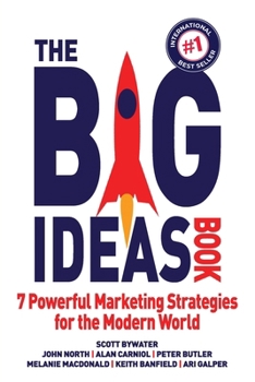 Paperback The Big Ideas Book: 7 Powerful Marketing Strategies for the Modern World Book