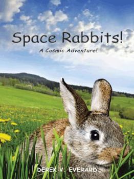 Paperback Space Rabbits!: A Cosmic Adventure! Book