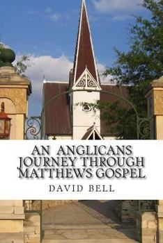 Paperback An Anglicans journey through matthews gospel Book
