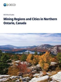 Paperback Mining Regions and Cities in Northern Ontario, Canada Book