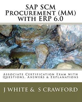 Paperback SAP SCM Procurement (MM) with ERP 6.0: Associate Certification Exam with Questions, Answers & Explanations Book