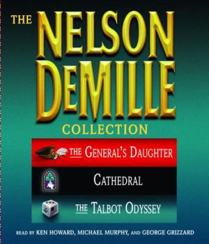 Audio CD The Nelson DeMille Collection: The General's Daughter, Cathedral, and the Talbot Odyssey Book