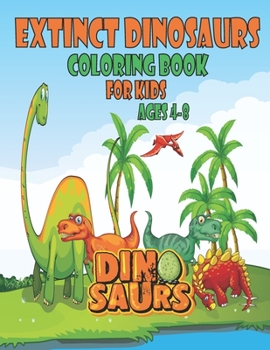 Paperback Extinct dinosaurs coloring book for kids ages 4-8: large size 8.5 x 11 inches 29 dinosaurs pages to coloring Book