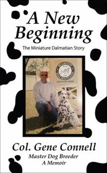 Paperback A New Beginning: The Miniature Dalmatian Story Book