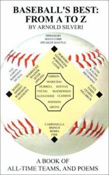 Paperback Baseball's Best from A to Z: A Book of All-Time Teams, Poems and Articles Book