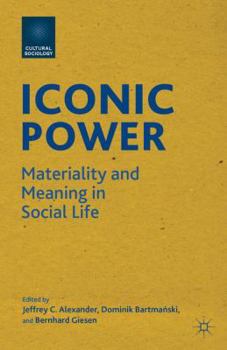 Paperback Iconic Power: Materiality and Meaning in Social Life Book