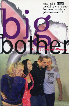 Paperback Big Bother: Why Did That Reality TV Show Become Such a Phenomenon? Book