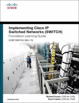 Hardcover Implementing Cisco IP Switched Networks (Switch) Foundation Learning Guide: (ccnp Switch 300-115) Book