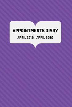 Paperback Appointments Diary: April 2019 - April 2020: Appointments and Tax year diary for the Self-Employed and Business Entrepreneur etc.. Purple Book