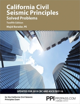 Paperback Ppi California Civil Seismic Principles Solved Problems, 12th Edition - Comprehensive Practice for Both the California Civil: Seismic Principles Exam Book