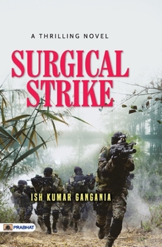 Paperback A Thrilling Novel Surgical Strike Book