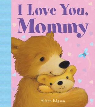 Board book I Love You, Mommy Book