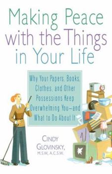 Paperback Making Peace with the Things in Your Life Book