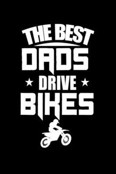 Paperback The Best dads drive bikes: 110 Game Sheets - Four in a Row Fun Blank Games - Soft Cover Book for Kids for Traveling & Summer Vacations - Mini Gam Book