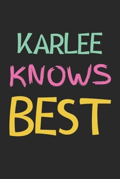 Paperback Karlee Knows Best: Lined Journal, 120 Pages, 6 x 9, Karlee Personalized Name Notebook Gift Idea, Black Matte Finish (Karlee Knows Best Jo Book