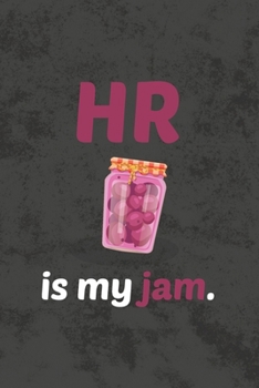 Paperback HR Is My Jam: Blank Lined Notebook Journal Diary for Human Resources Professionals and People Book