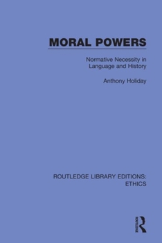 Paperback Moral Powers: Normative Necessity in Language and History Book