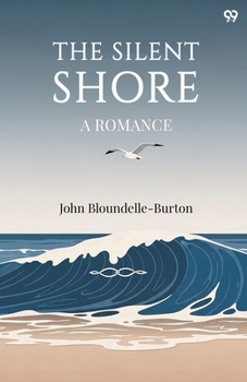 The Silent Shore A Romance