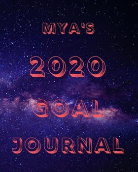 Paperback Mya's 2020 Goal Book: 2020 New Year Planner Goal Journal Gift for Mya / Notebook / Diary / Unique Greeting Card Alternative Book