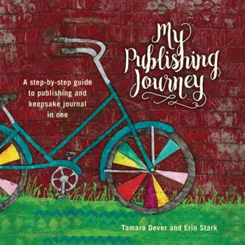 Paperback My Publishing Journey: A step-by-step guide to publishing and keepsake journal in one Book