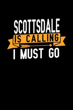 Scottsdale is calling I Must go: Graph Paper Vacation Notebook with 120 pages 6x9 perfect as math book, sketchbook, workbook and diary