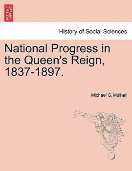 Paperback National Progress in the Queen's Reign, 1837-1897. Book