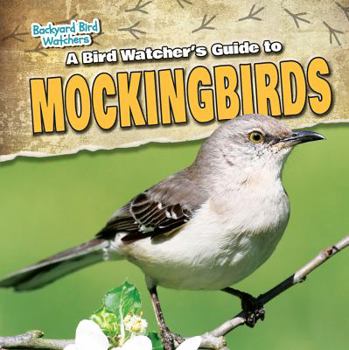 Paperback A Bird Watcher's Guide to Mockingbirds Book