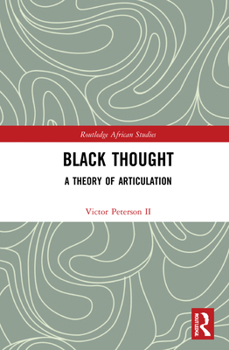 Hardcover Black Thought: A Theory of Articulation Book