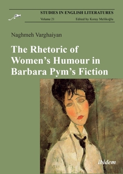 Paperback The Rhetoric of Women's Humour in Barbara Pym's Fiction Book