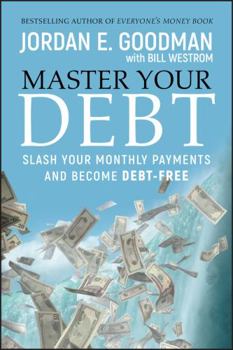 Hardcover Master Your Debt: Slash Your Monthly Payments and Become Debt Free Book