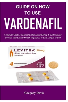 Paperback Guide on How To Use Vardenafil Book