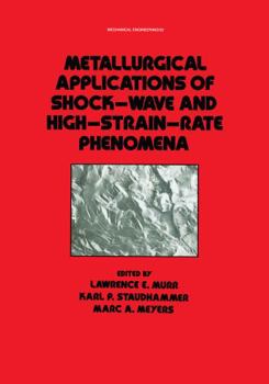 Hardcover Metallurgical Applications of Shock-Wave and High-Strain Rate Phenomena Book
