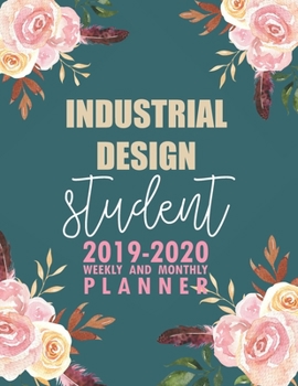 Paperback Industrial Design Student: 2019-2020 Weekly and Monthly Planner Academic Year with Class Timetable Exam Assignment Schedule Record School College Book