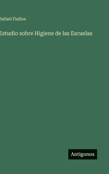 Hardcover Estudio sobre Higiene de las Escuelas [Spanish] Book