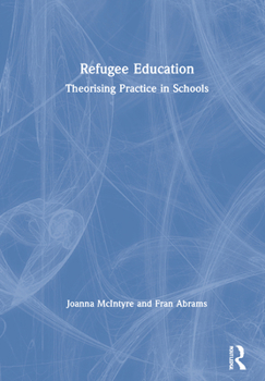 Paperback Refugee Education: Theorising Practice in Schools Book