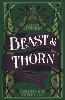 Beast & Thorn (A Realm of Revelry)