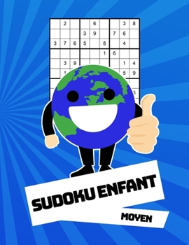 Paperback Sudoku Enfant Moyen: 100 puzzles avec des solutions - Pour les débutants 9x9 [French] Book