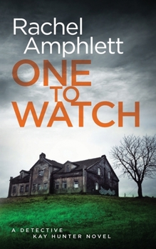One to Watch - Book #3 of the Detective Kay Hunter