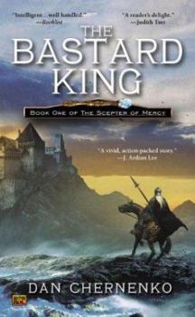 Mass Market Paperback Bastard King, The: Book One Scepter of Mercy Book