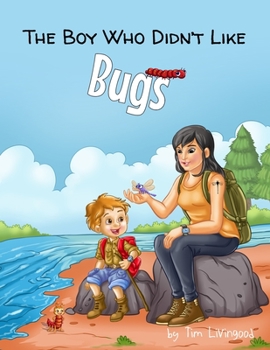 Paperback The Boy Who Didn't Like Bugs Book