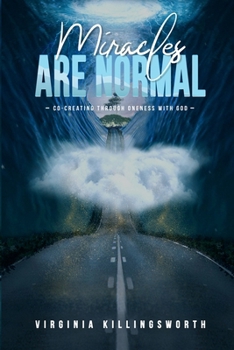 Paperback Miracles Are Normal: Co-Creating Through Oneness With God Book