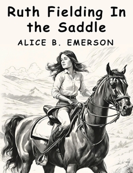 Paperback Ruth Fielding In the Saddle Book