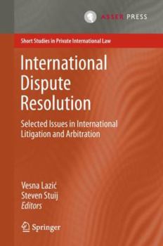 Hardcover International Dispute Resolution: Selected Issues in International Litigation and Arbitration Book